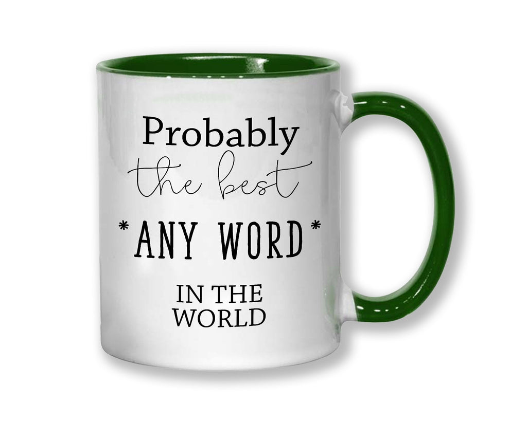 Probably The Best Godfather In The World 11oz Coffee Mug Tea Gift Idea For Godparent Christening Naming Ceremony Uncle Family Friend MG0518
