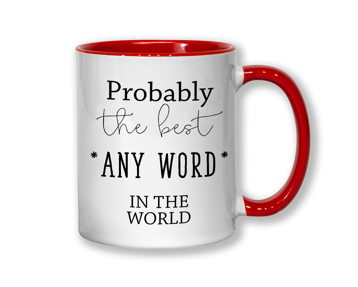 Probably The Best Lawyer In The World 11oz Coffee Mug Tea Gift Idea For Law Graduate Student Lawyer Solicitor Barrister Court MG0449