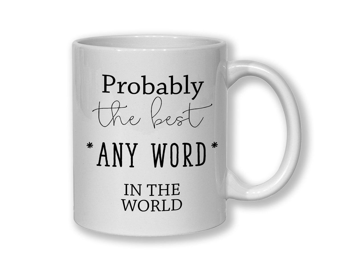 Probably The Best Lawyer In The World 11oz Coffee Mug Tea Gift Idea For Law Graduate Student Lawyer Solicitor Barrister Court MG0449