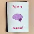 You're a brain-iac brain illustration anatomical biology science graduation congratulations card